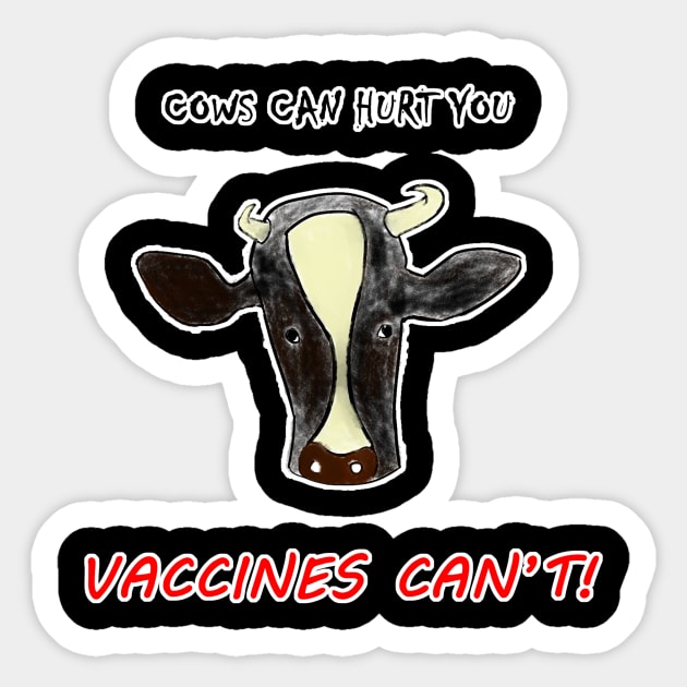 Cows Can Hurt You Sticker by PlasmaFight84